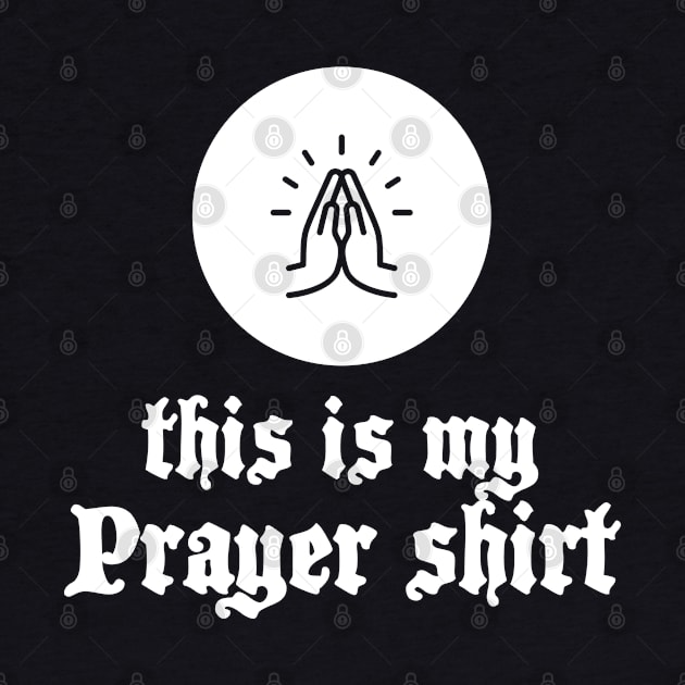 Prayer Shirt by Church Store